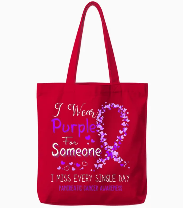 I Wear Purple for Someone Pancreatic Cancer Awareness Tote Bags in Red