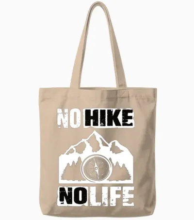 Hiking No Hike No Life Hiker Tote Bags - Natural