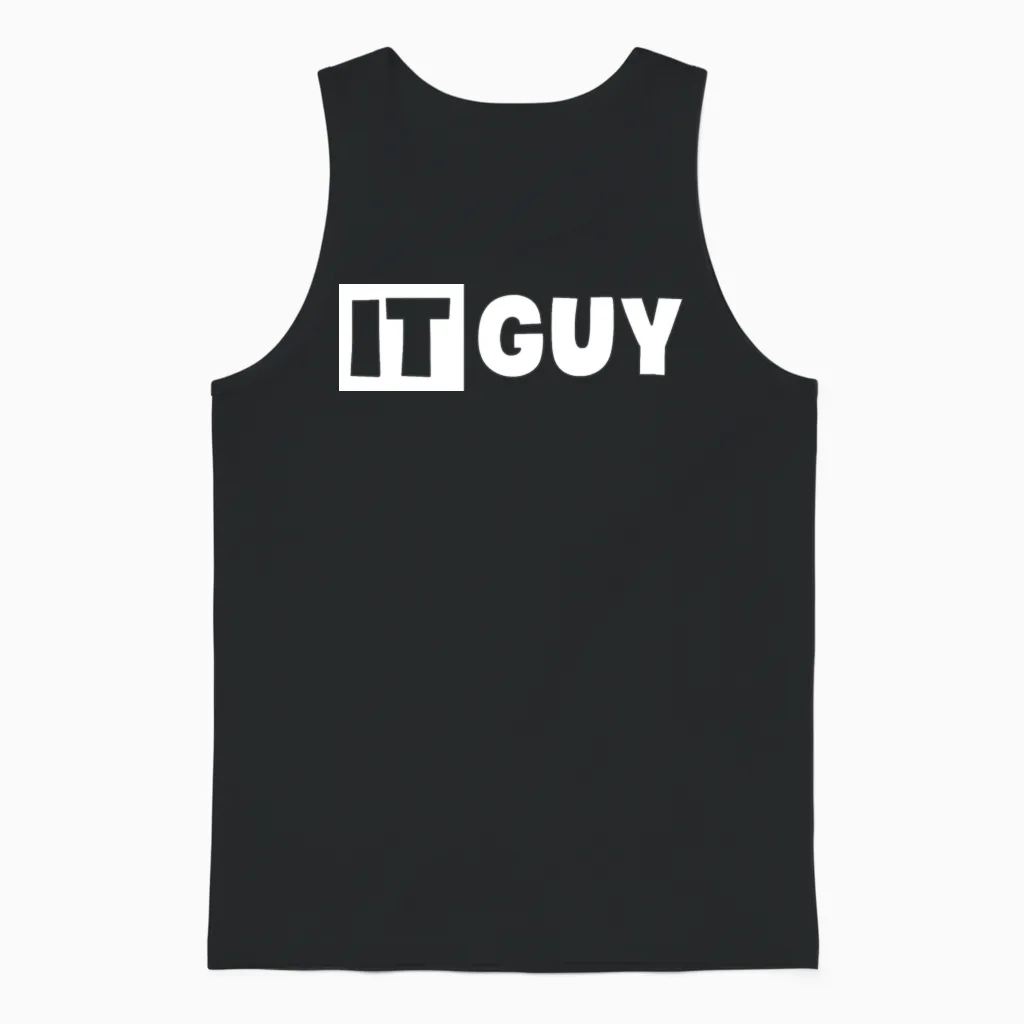 It Guy Funny Information Technology Tech Unisex Tank Top - Black