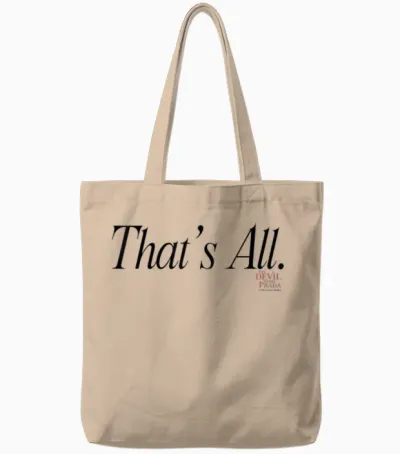 The Devil Wears Prada That's All. Script Tote Bags - Natural