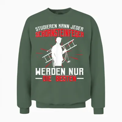 Schornsteinfeger Studieren Kann Jeder Unisex Sweatshirt - Military Green