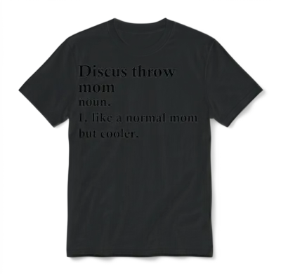 Discus Throw Mom Funny Athlete Definition Unisex T-Shirt - Black