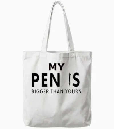 My Pen Is Bigger Than Yours Tote Bags - White