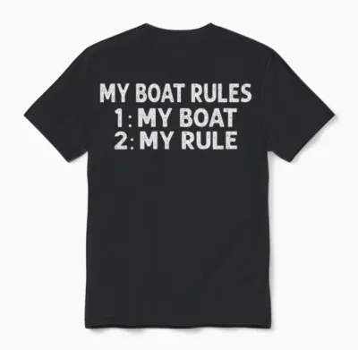 My Boat Rules 1: My Boat 2: My Rule - Funny Fisher Unisex T-Shirt - Black