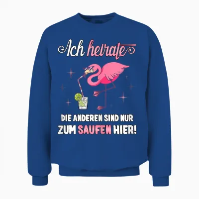 Jga Braut T-Shirt Junggesellinnenabschied Frauen Polterer Unisex Sweatshirt - Royal