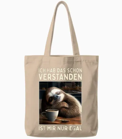 Hab Das Schon Verstanden Ist Mir Nur Egal Süßes Slotier T-Shirt, Black Tote Bags - Natural
