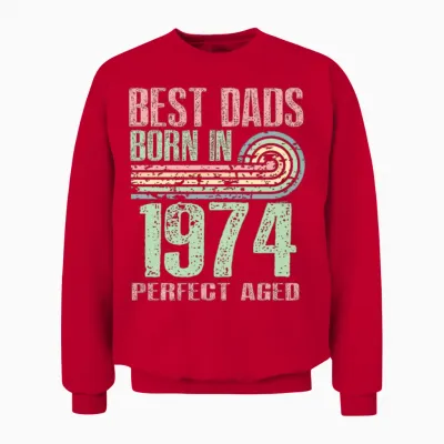 Best Dads Are Born in 1974 49 Years Old 49th Unisex Sweatshirt - Red