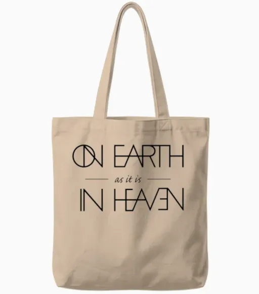 On Earth as It Is in Heaven Tote Bags in Natural