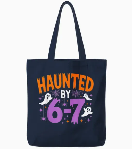 Haunted by 67 Funny Haunted by 6-7 Funny 6 7 Halloween Tote Bags - Navy