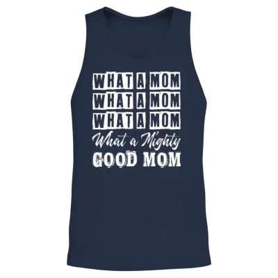 What a Mom What a Mighty Good Mom Funny Lyrics Unisex Tank Top - Navy