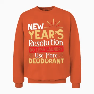 New Year's Resolution New Year's Day New Years Unisex Sweatshirt - Orange