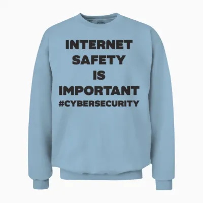 Internet Safety Is Important Unisex Sweatshirt - Light Blue