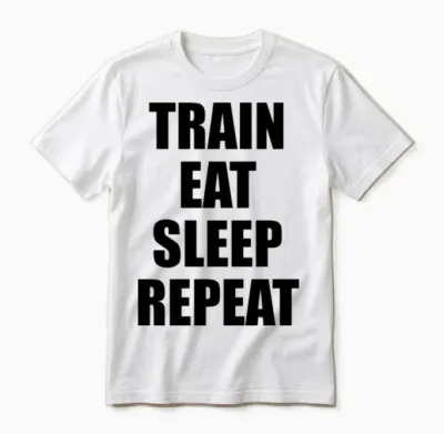 Train Eat Sleep Repeat Unisex T-Shirt - White