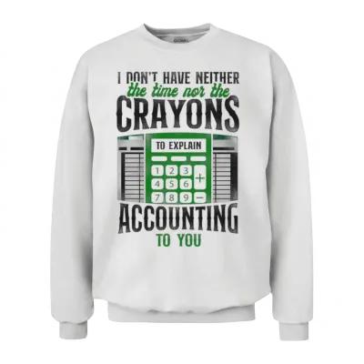 Accountant Bookkeeper Accounting Unisex Sweatshirt - White