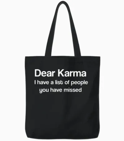 Dear Karma Funny Saying Tote Bags - Black