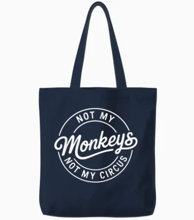 Lustiger Denglisch Spruch Not My Monkeys Not My Circus Tote Bags - Navy