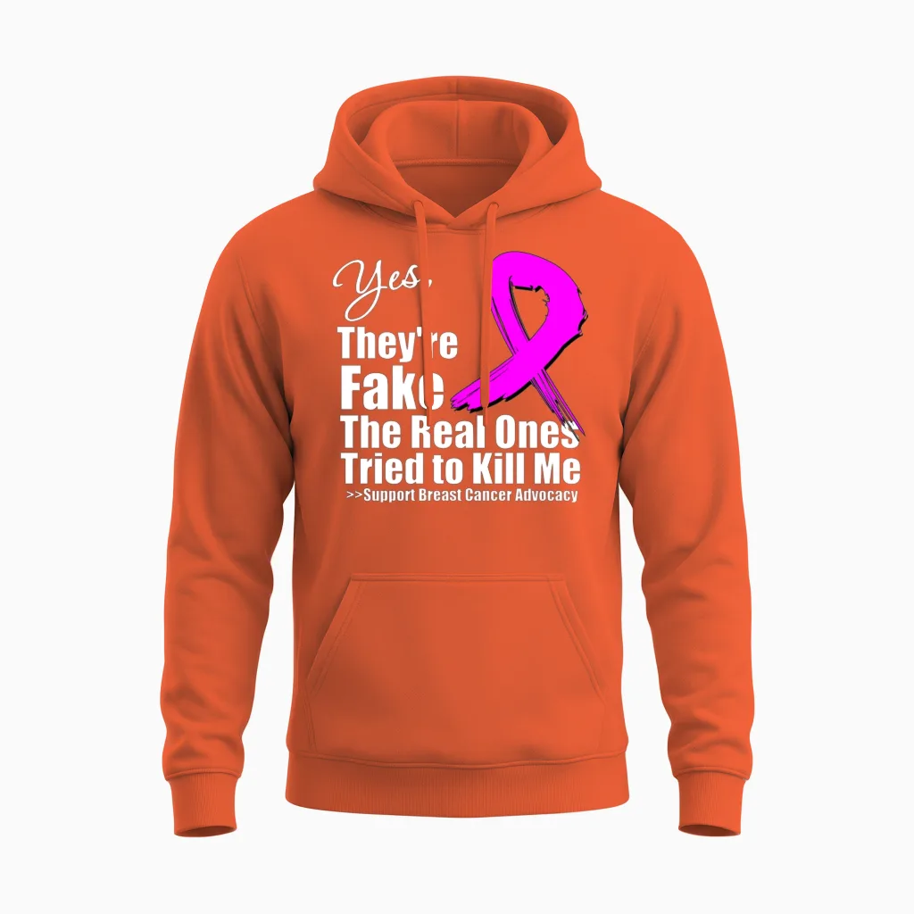 Yes They're Fake Breast Cancer Unisex Hoodie in Orange