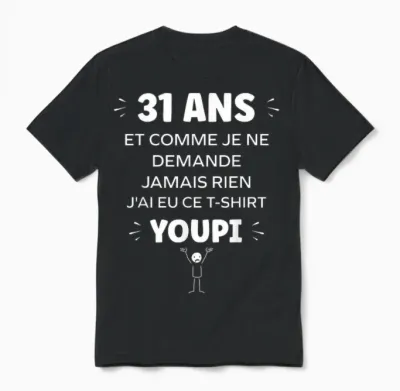 Idée Nul Humour 31 Ans Rigolo Drôle Anniversaire 31 Ans Unisex T-Shirt - Black