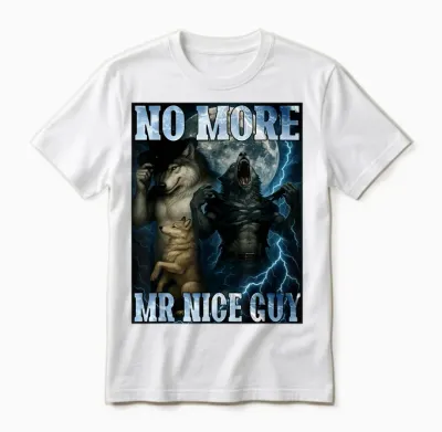 No More Mr Nice Guy Funny Alpha Wolf Meme Dad Papa Men Gifts Unisex T-Shirt - White