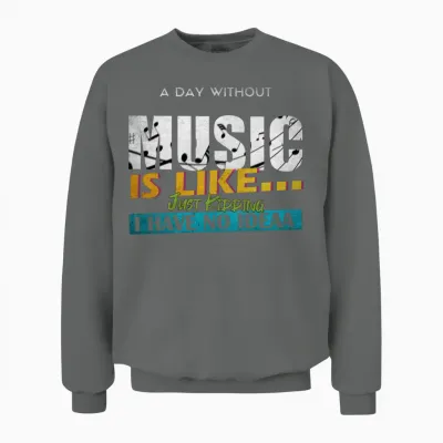 Funny Music Quote Unisex Sweatshirt - Graphite Heather