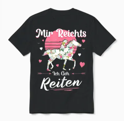 Mir Reichts Ich Geh Reiten - Reiten Pferde Mädchen Frauen Unisex T-Shirt - Black