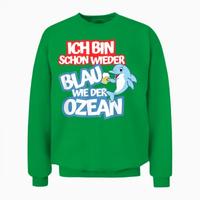 Blue as the Ocean Julian Mia Malle Party Sayings Summer B06 T-Shirt, Black Unisex Sweatshirt - Irish Green