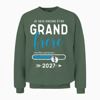 Enfant Futur Grand Frère 2027, Je Vais Encore Be Grand Frère 2027 Unisex Sweatshirt - Military Green