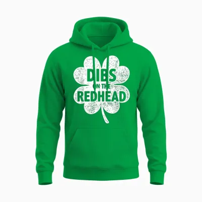 Dibs on the Redhead Shamrock for Funny St Patricks Day Unisex Hoodie - Irish Green
