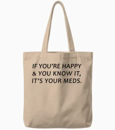 If You Re Happy and You Know It Canda Tote Bags - Natural