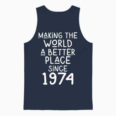 Making the World a Better Place Since 1974 Unisex Tank Top - Navy