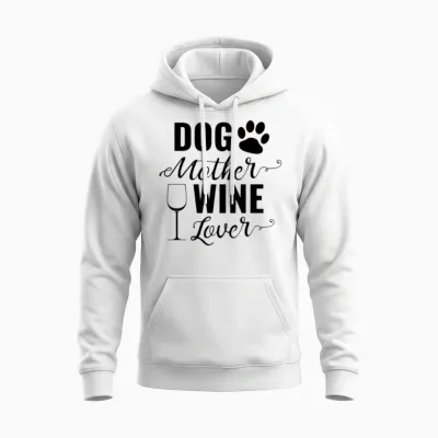 Dog Mother Wine Lover Dog Unisex Hoodie - White