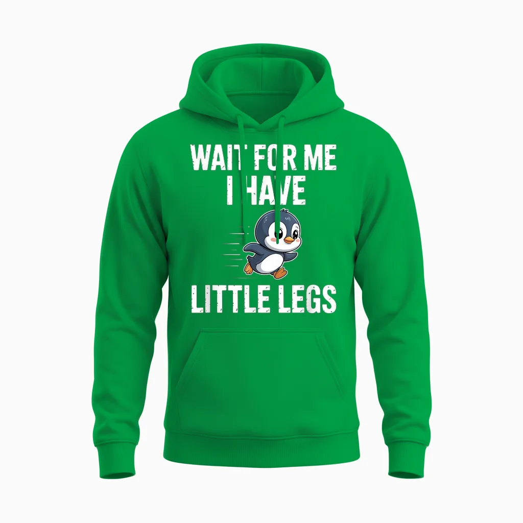 Warte Auf Mich Ich Habe Kleine Beine Unisex Hoodie in Irish Green