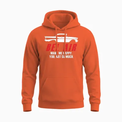 Bel Air Make Me Happy You Not So Much Unisex Hoodie - Orange