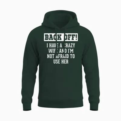 Funny Husband Gifts Men, Crazy Wife Sarcastic Husband Unisex Hoodie - Forest