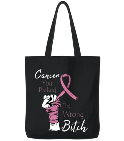 Cancer You Picked the Wrong Bitch Breast Cancer Tote Bags - Black