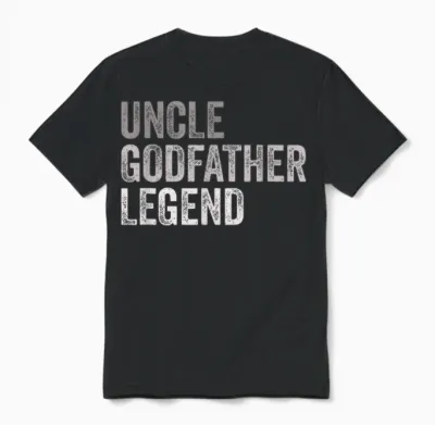 Funny Uncle Godparent Hero Message Uncle Godfather Legend for a Favorite Uncle Family Baptism T-Shirt - Black, Small, Short Sleeve, Classic Fit, Round Neck, Retro, Vintage Style - Men's Casual Unisex T-Shirt - Black