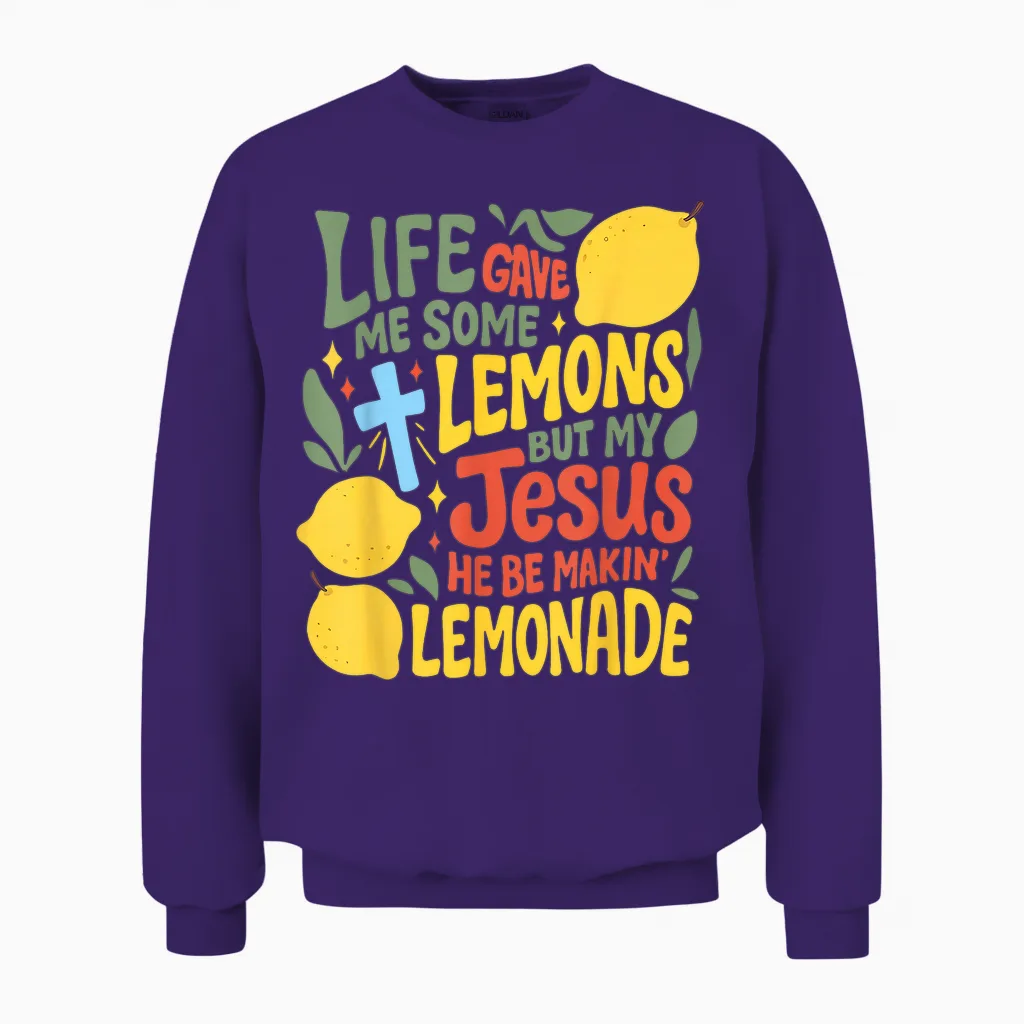 Life Gave Me Some Lemons but Jesus He Be Makin' Lemonade Unisex Sweatshirt in Purple