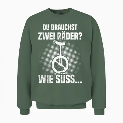 Du Brauchst Zwei Räder? Einrad Fahren Einradfahrer Unicycle Unisex Sweatshirt - Military Green