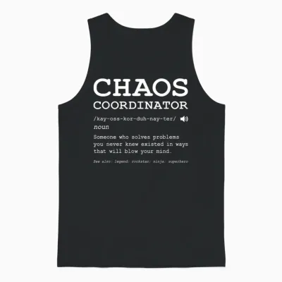 Funny Chaos Coordinator Definition Mom Dad Boss Teacher T-Shirt, Black, S Unisex Tank Top - Black