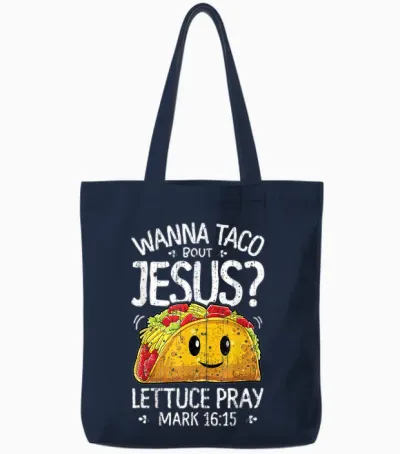 Wanna Taco Bout Jesus Cinco De Mayo Women Men Christian Tote Bags - Navy
