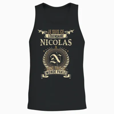 I Am This Legendary Nicolas Everyone Talks About T-Shirt, Black, S Unisex Tank Top - Black