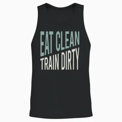 Fitness Saying Eat Clean Train Dirty Unisex Tank Top - Black