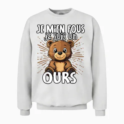 Je M'en Fous Je Suis Un Ours - Sweet Bear T-Shirt, Black, S Unisex Sweatshirt - White