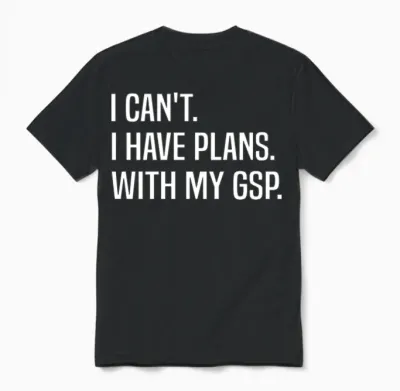 Funny German Shorthair Pointer Funny Gsp Saying Unisex T-Shirt - Black