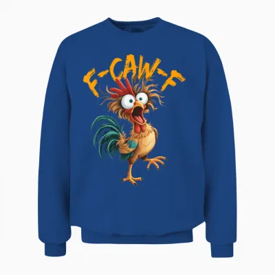F Caw F Rooster Funny Bird Chicken Whisperer Fawk Men Women Unisex Sweatshirt - Royal