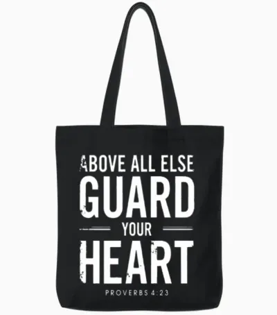 Above All Else Guard Your Heart - Proverbs 4:23 Tote Bags - Black