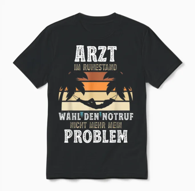 Geschenke Rente 2025 Arzt Ruhestand Rentner Sprüche Unisex T-Shirt in Black
