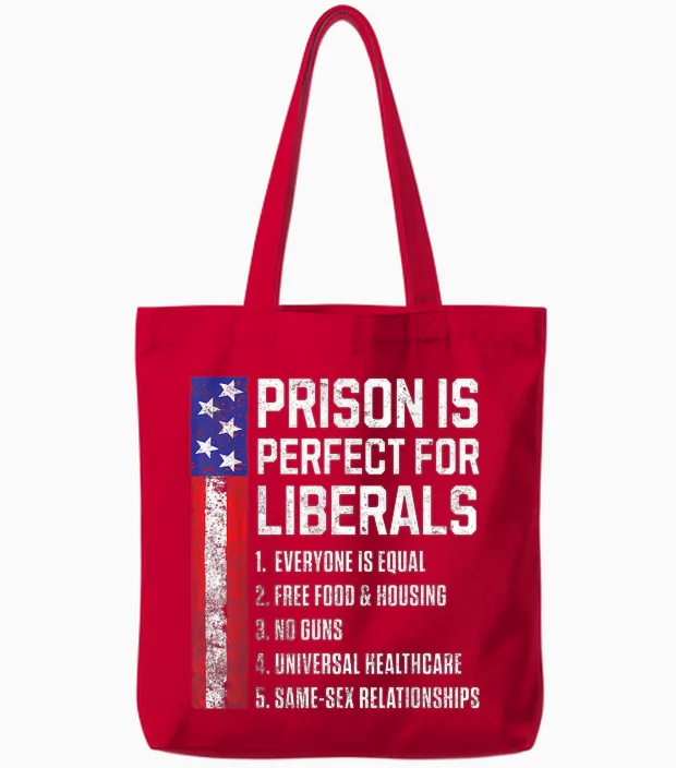 Prison Is Perfect for Liberals Tote Bags in Red