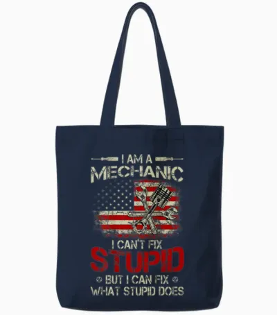 Vintage I'm a Mechanic I Can't Fix Stupid American Flag Back Tote Bags - Navy