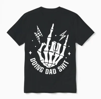 (2 Sided) Doing Dad Shit Funny Skeleton Toilet Unisex T-Shirt - Black